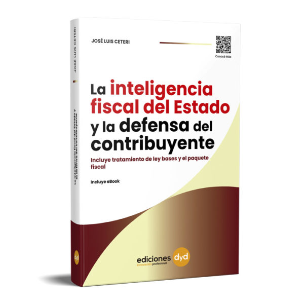 LA INTELIGENCIA FISCAL DEL ESTADO Y DEFENSA DEL CONTRIBUYENTE