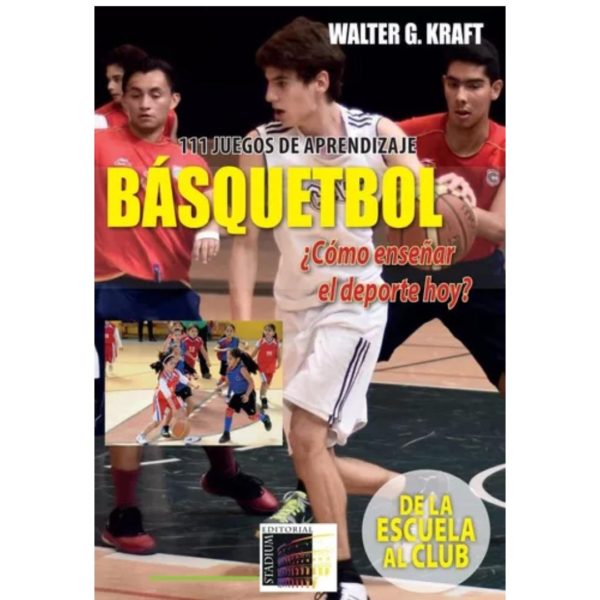 BASQUETBOL. 111 JUEGOS DE APRENDIZAJE