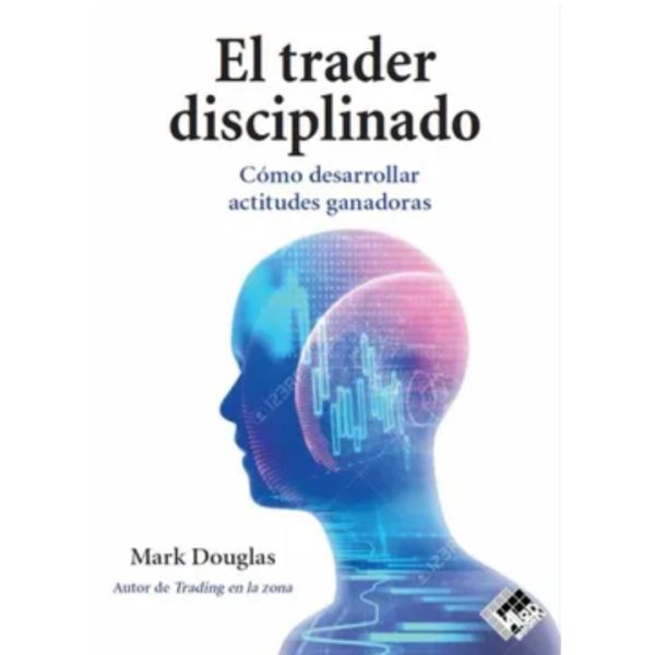 EL TRADER DICIPLINADO