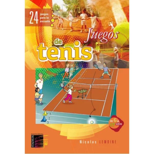 JUEGOS DE TENIS. 24 JUEGOS PARA LA ESCUELA