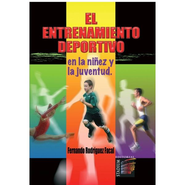 EL ENTRENAMIENTO DEPORTIVO EN LA NIÑEZ Y LA JUVENTUD