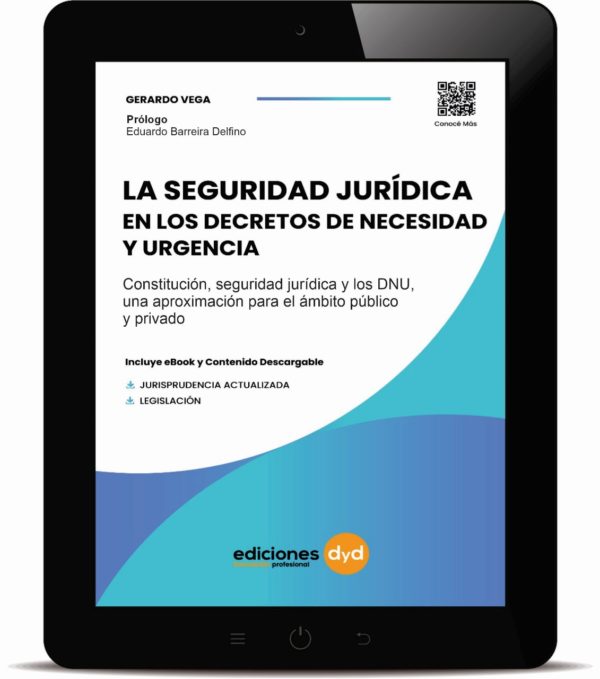 LA SEGURIDAD JURÍDICA EN LOS DECRETOS DE NECESIDAD Y URGENCIA