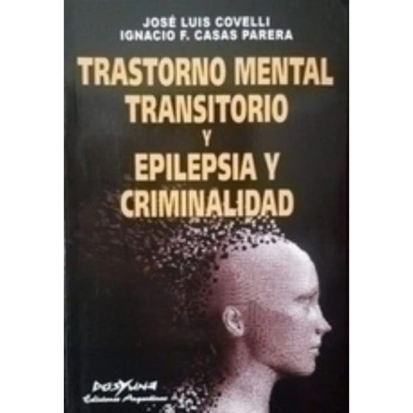 TRASTORNO MENTAL TRANSITORIO Y EPILEPSIA Y CRIMINALIDAD