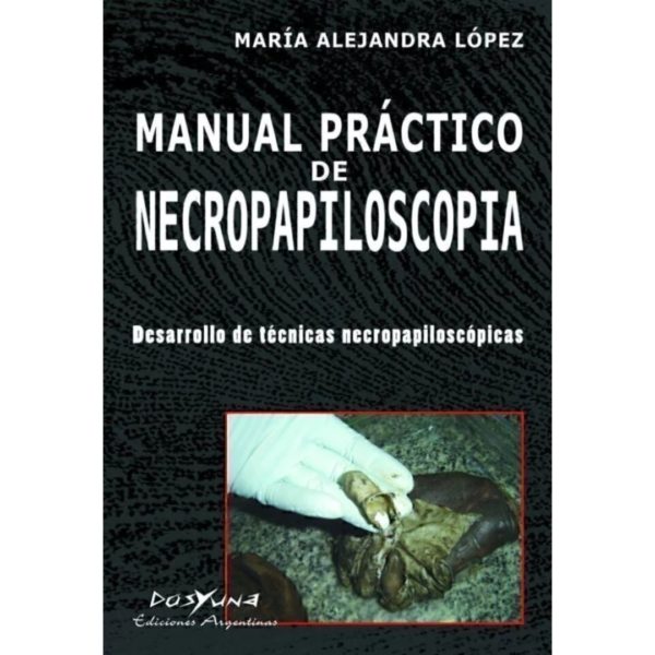 MANUAL PRÁCTICO DE NECROPAPILOSCOPIA