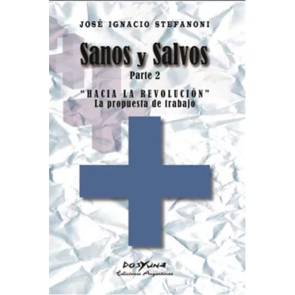 SANOS Y SALVOS. TOMO II