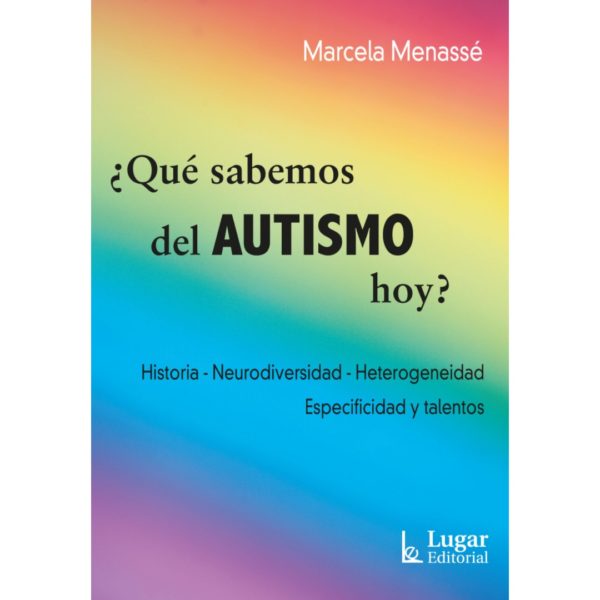 ¿QUÉ SABEMOS DE AUTISMO HOY?