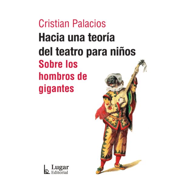 HACIA UNA TEORÍA DEL TEATRO PARA NIÑOS