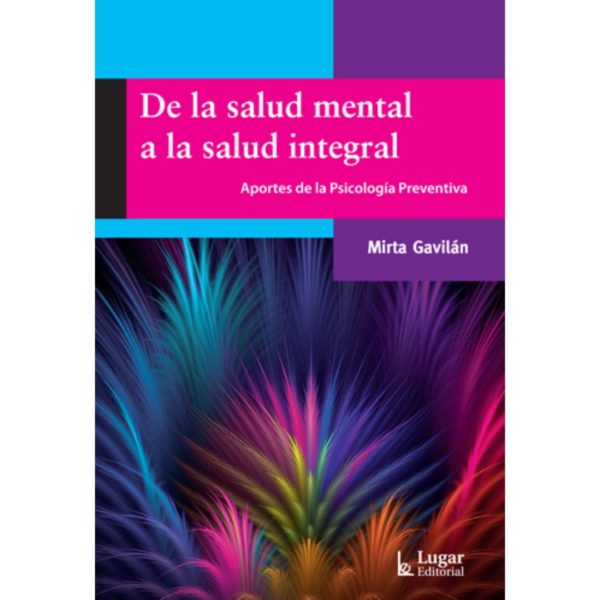 DE LA SALUD MENTAL A LA SALUD INTEGRAL