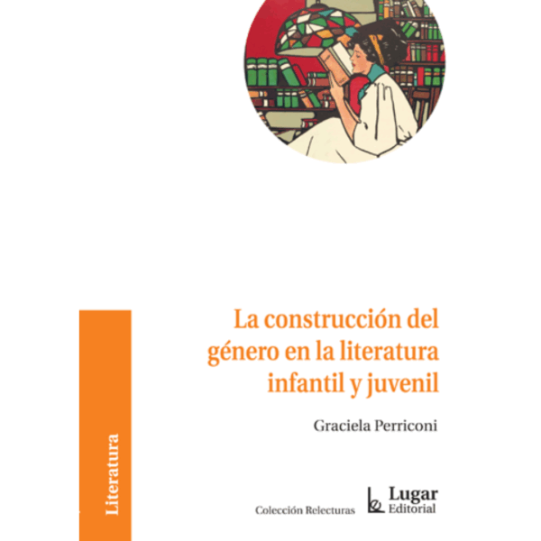 LA CONSTRUCCIÓN DEL GÉNERO EN LITERATURA INFANTIL Y JUVENIL