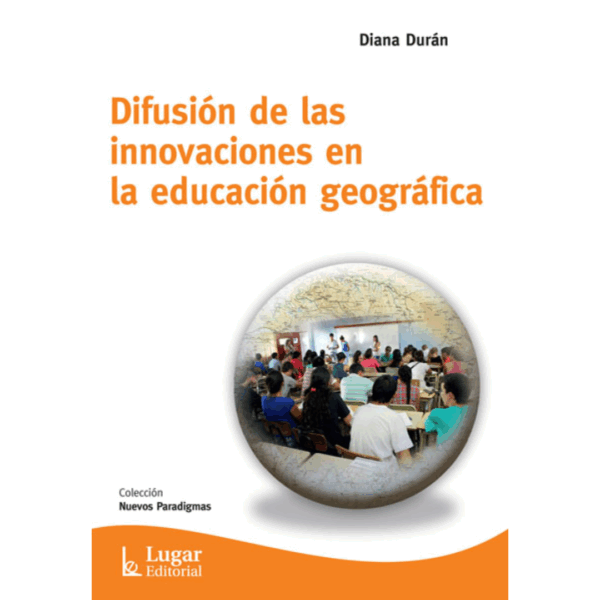 DIFUSIÓN DE LAS INNOVACIONES EN LA EDUCACIÓN GEOGRÁFICA