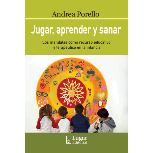 JUGAR, APRENDER Y SANAR