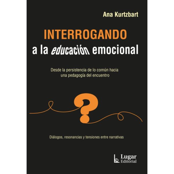 INTERROGANDO A LA EDUCACIÓN EMOCIONAL