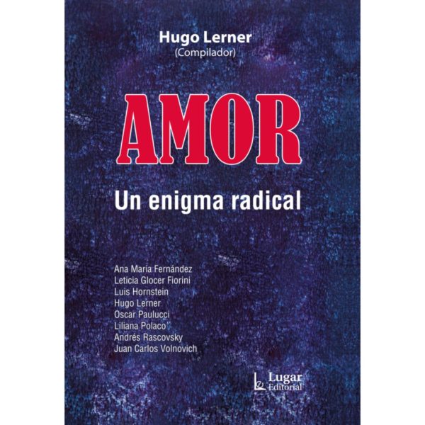 AMOR: UN ENIGMA RADICAL