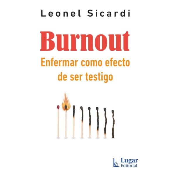 BURNOUT: ENFERMAR COMO EFECTO DE SER TESTIGO