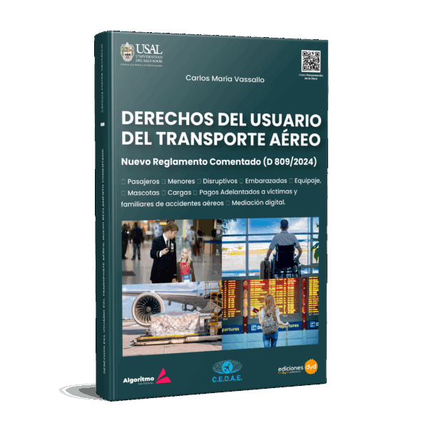 DERECHOS DEL USUARIO DEL TRANSPORTE AÉREO. Nuevo Reglamento Comentado (D. 809/2024).
